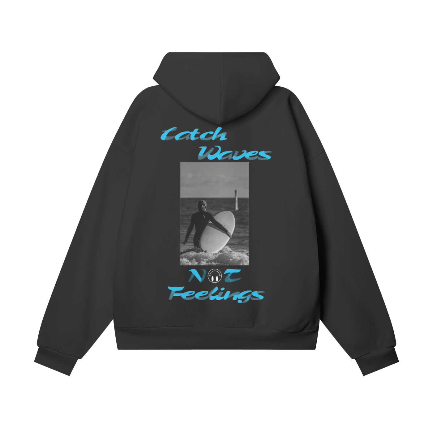 Catch Waves Not Feelings (BLACK)